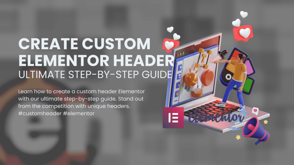 Create Custom Elementor Header Ultimate Step-by-step guide