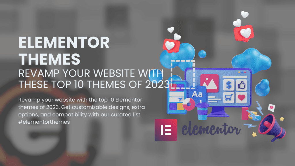 Elementor Themes _ Revamp Your Website with These Top 10 Themes of 2023