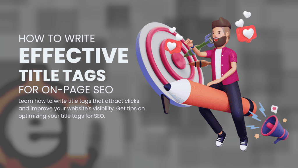 How to Write Effective Title Tags for On-Page SEO